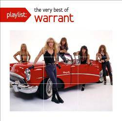 Warrant : Playlist: the Very Best of Warrant